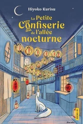 La Petite Confiserie de l'allée nocturne, T1 : La Petite Confiserie de l'allée nocturne