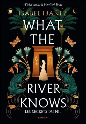 What the river knows - Isabel Ibáñez - Rageot Editeur