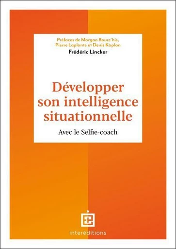 Développer son intelligence situationnelle - Frédéric Lincker - InterEditions