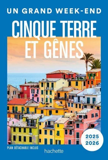 Cinque Terre et Gênes Guide Un Grand Week-end -  Collectif - Hachette Tourisme