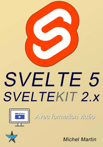 Svelte 5 et SvelteKit 2.x avec formation vidéo - Michel MARTIN - Mediaforma