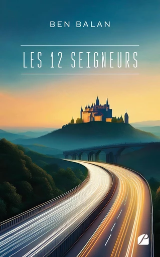 Les 12 Seigneurs - Ben Balan - Editions du Panthéon