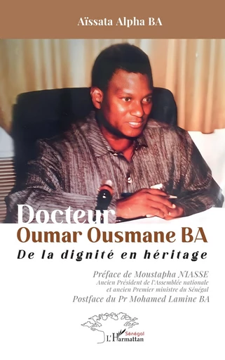 Docteur Oumar Ousmane BA - Aïssata Alpha Ba - Harmattan Sénégal