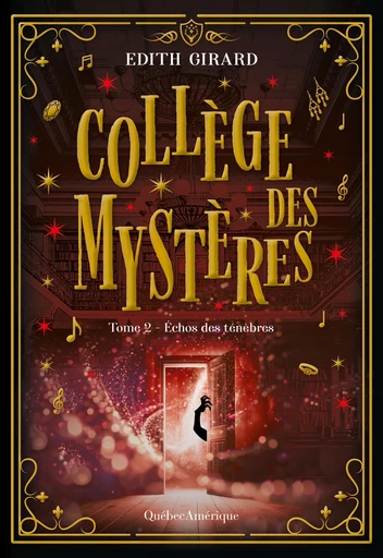 Collège des mystères, tome 2 - Échos des ténèbres - Edith Girard - Québec Amérique