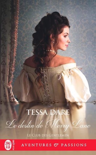 Le club des gentlemen (Tome 2) - Le destin de Merry Lane - Tessa Dare - J'ai Lu