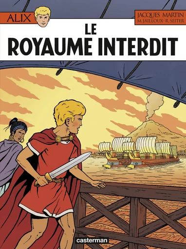 Alix (Tome 44) - Le Royaume interdit - Jacques Martin, Marc Jailloux - Casterman