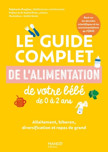 Le guide complet de l’alimentation de votre bébé de 0 à 2 ans - Stéphanie Foglietta-Dreyfuss - Mango