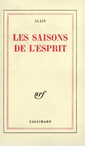 Les saisons de l'esprit -  Alain - Editions Gallimard