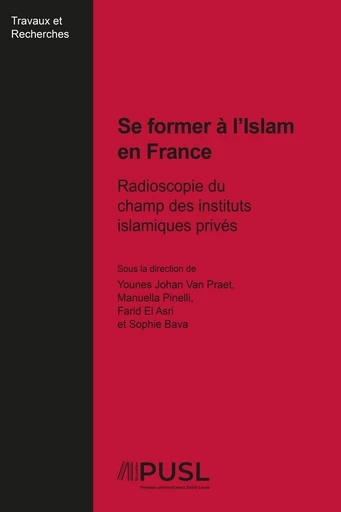 Se former à l’Islam en France -  - Presses universitaires Saint-Louis Bruxelles