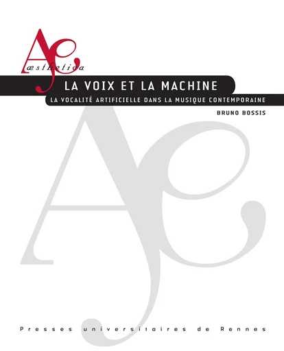 La voix et la machine - Bruno Bossis - Presses universitaires de Rennes