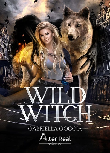 Wild Witch - Gabriella Goccia - Éditions Alter Real