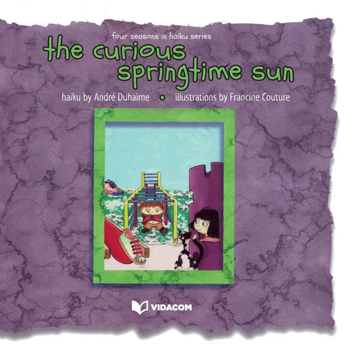 the curious springtime sun - Andre Duhaime - Éditions des Plaines