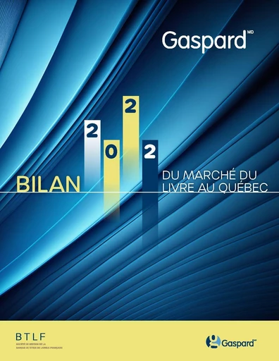 Bilan du marché du livre au Québec 2022 -  Société de gestion de la BTLF - Société de gestion de la BTLF