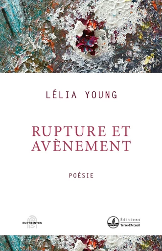 Rupture et avènement - Lélia Young - Éditions Terre d’Accueil