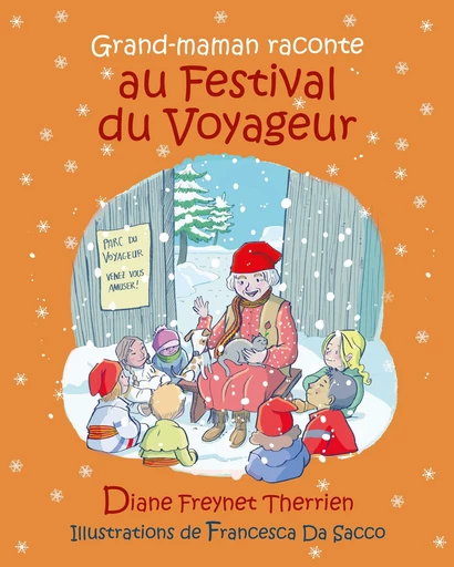 Grand-maman raconte au Festival du Voyageur - Diane Freynet-Therrien - Éditions des Plaines