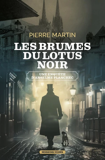 Les brumes du lotus noir - Pierre Martin - Moissons Noires