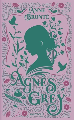 Agnès Grey - Anne Brontë - Hauteville