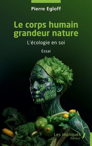 Le corps humain grandeur nature - Pierre Egloff - Les Impliqués