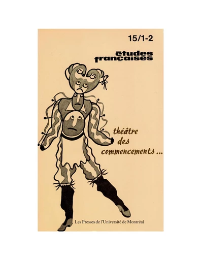 Études françaises. Volume 15, numéros 1-2, avril 1979 - Laurent Mailhot, Lise Gauvin, Jacques Dubois, William Weiss, Paul Bouissac, Gilbert David, Normand Leroux, Gilles Girard, Pierre Berthiaume, Jean Cléo Godin, Pierre Gobin, Raymond Cloutier, Claire Ranger - Les Presses de l’Université de Montréal - Études françaises