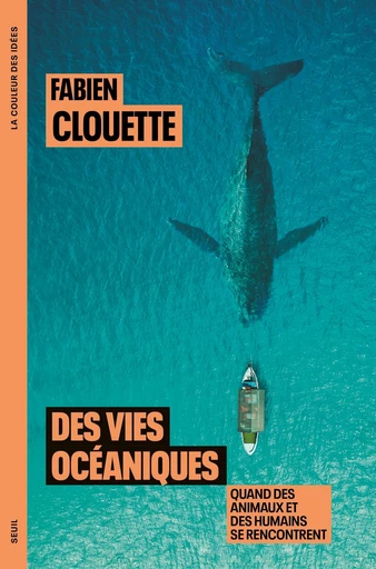 Des vies océaniques - Fabien Clouette - Seuil