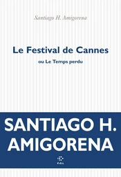 Le Festival de Cannes ou Le Temps perdu