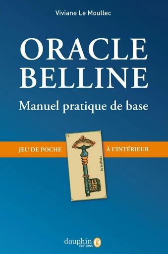 Oracle Belline. Manuel pratique de base - Viviane Le Moullec - Éditions du Dauphin