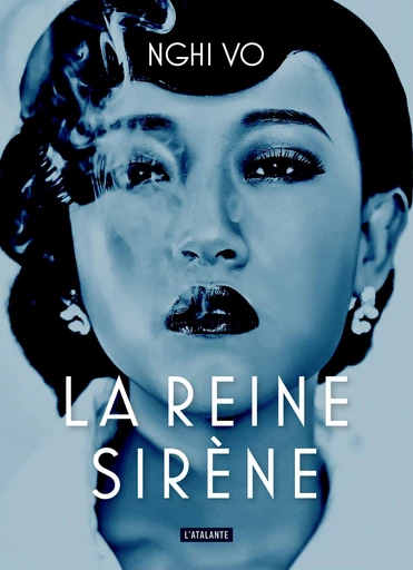 La Reine Sirène - Nghi Vo - L'Atalante