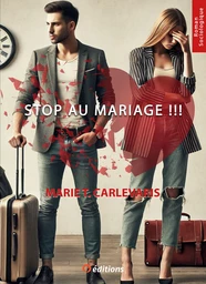 Stop au mariage !!!