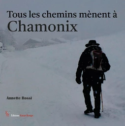 Tous les chemins mènent à Chamonix