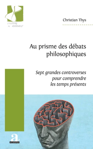 Au prisme des débats philosophiques - Christian Thys - Academia