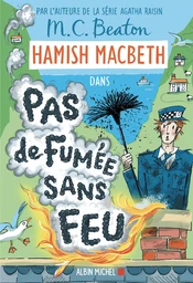 Hamish Macbeth 26 - Pas de fumée sans feu