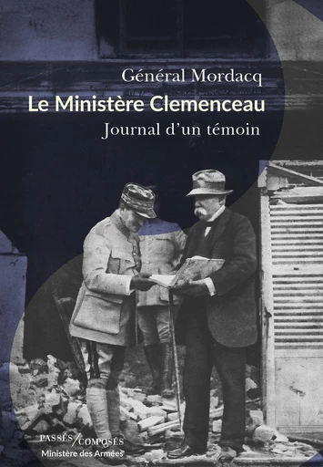 Le Ministère Clemenceau - Patrick Weil, Antoine Mordacq, Henri Mordacq - Humensis