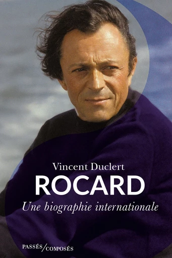 Rocard - Vincent Duclert - Humensis