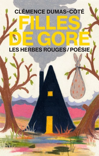 Filles de Gore - Clémence Dumas-Côté - Les Herbes Rouges