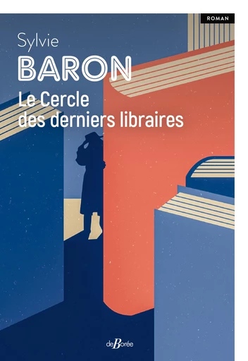 Le Cercle des derniers libraires - Sylvie Baron - De Borée