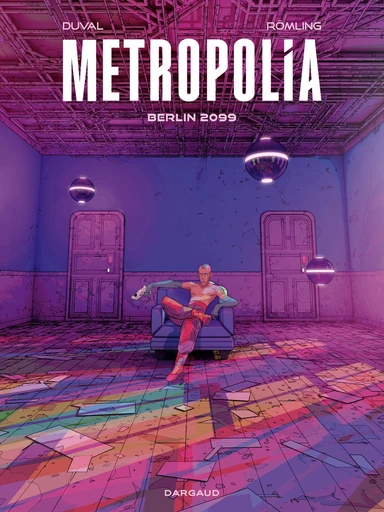 Metropolia - Tome 1 - Berlin 2099 - Fred Duval - Dargaud