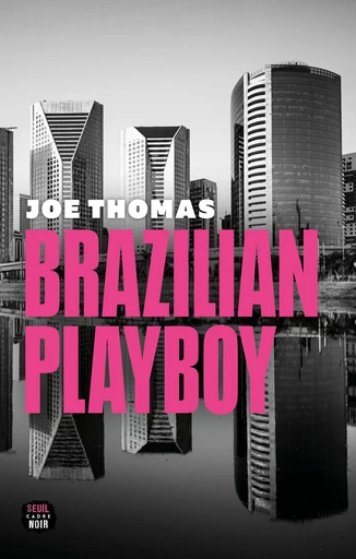 Brazilian Playboy - Joe Thomas - Seuil