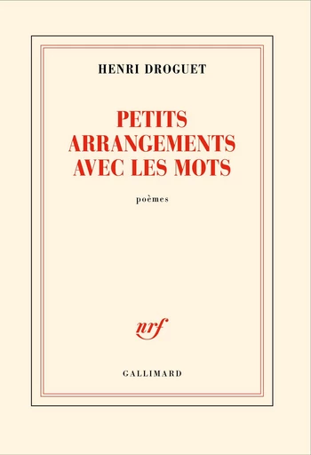 Petits arrangements avec les mots - Henri Droguet - Editions Gallimard