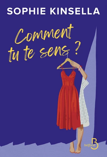 Comment tu te sens ? La nouvelle pépite de Sophie Kinsella - Sophie Kinsella - Place des éditeurs