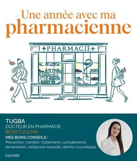 Une année avec ma pharmacienne - Dr Tugba - Hachette Pratique