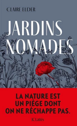 Jardins nomades - Claire Elder - JC Lattès