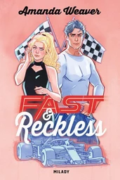 Racing Hearts, T1 : Fast &amp; Reckless