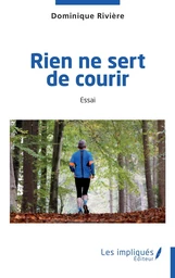 Rien ne sert de courir