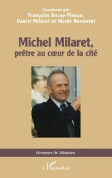 Michel Milaret, prêtre au coeur de la cité