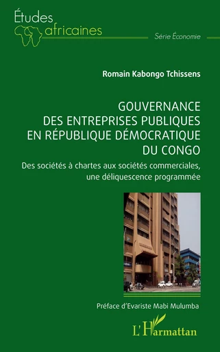 Gouvernance des entreprises publiques en République démocratique du Congo - Romain Kabongo Tchissens - Editions L'Harmattan