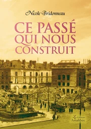 Ce passé qui nous construit