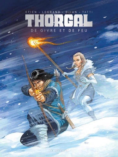 Thorgal Saga - De Givre et de Feu - Olivier Legrand, Jean-Blaise Dijan - Le Lombard