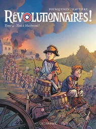 Révolutionnaires ! - Tome 4 - Tous à Machecoul !