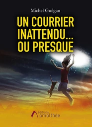 Un courrier inattendu… ou presque