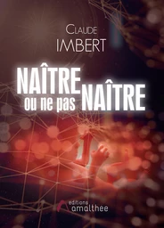 Naître ou ne pas naître